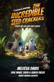 The Incredible Seed Crackers (eBook, ePUB) The Incredible Seed Crackers (eBook, ePUB)