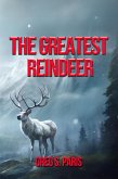 The Greatest Reindeer (eBook, ePUB)