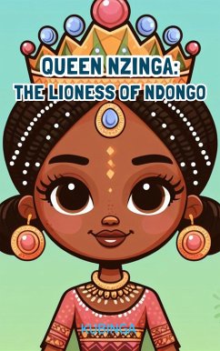 Queen Nzinga: The Lioness of Ndongo (eBook, ePUB) - Kubinga