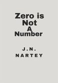 Zero is Not A Number (eBook, ePUB) Zero is Not A Number (eBook, ePUB)