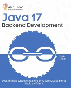 Java 17 Backend Development (eBook, ePUB) - Drevyn, Elara