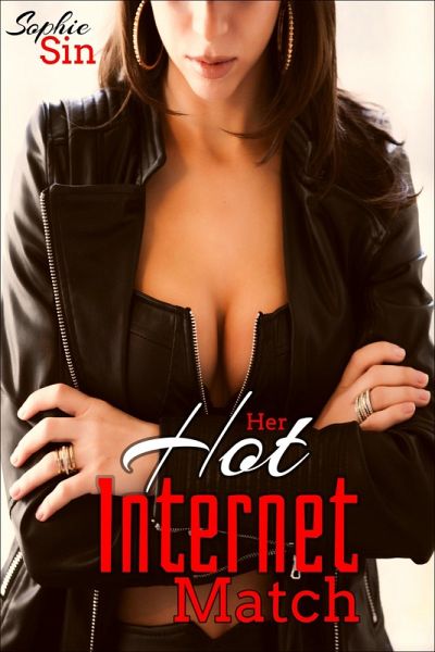 Her Hot Internet Match (eBook, ePUB) Her Hot Internet Match (eBook, ePUB)