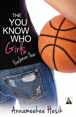 The You Know Who Girls: Freshman Year (eBook, ePUB) - Hesik, Annameekee