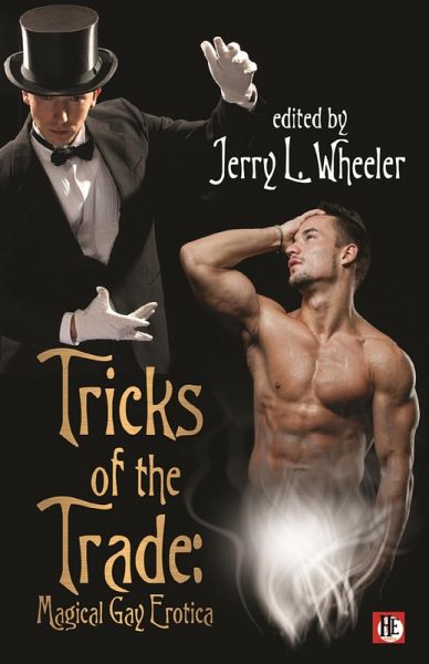 Tricks of the Trade: Magical Gay Erotica (eBook, ePUB) Tricks of the Trade: Magical Gay Erotica (eBook, ePUB)