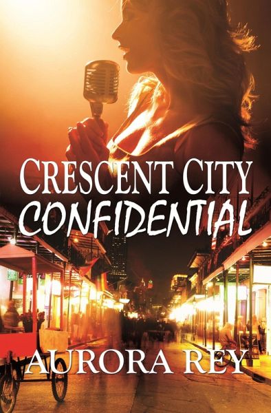 Crescent City Confidential (eBook, ePUB) Crescent City Confidential (eBook, ePUB)