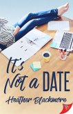 It's Not a Date (eBook, ePUB)