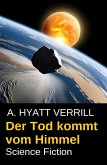 Der Tod kommt vom Himmel: Science Fiction (eBook, ePUB)