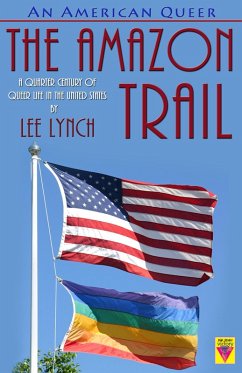 An American Queer: The Amazon Trail (eBook, ePUB) - Lynch, Lee