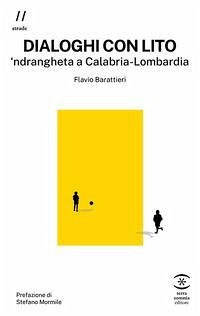 Cover Dialoghi con Lito. 'ndrangheta a Calabria-Lombardia