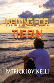 Waiting for the Sun (eBook, ePUB) Waiting for the Sun (eBook, ePUB)
