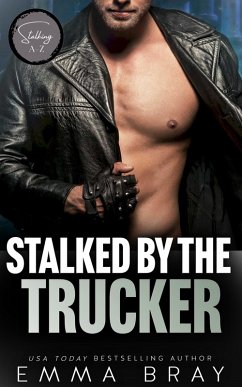 Stalked by the Trucker (Stalking A-Z, #20) (eBook, ePUB) - Bray, Emma