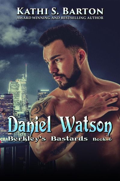 Daniel Watson (Berkley's Bastards, #6) (eBook, ePUB)