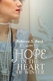 Hope in the Heart of Winter (eBook, ePUB) Hope in the Heart of Winter (eBook, ePUB)
