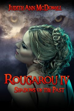 Rougarou IV Shadows of the Past (Rougarou Series, #4) (eBook, ePUB) - McDowell, Judith Ann