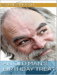 An Old Man's Birthday Treat (eBook, ePUB) - Smooth, Sylvie