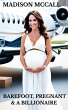 Barefoot, Pregnant & A Billionaire... - Bild 1