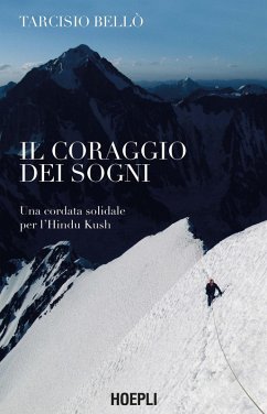 Cover Il coraggio dei sogni. Una cordata solidale per l'Hindu Kush