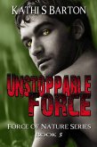 Unstoppable Force (Force of Nature Series #5) (eBook, ePUB)