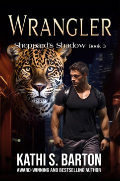 Wrangler (Sheppard's Shadow, #3) (eBook, ePUB) - Barton, Kathi S