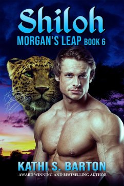 Shiloh (Morgan's Leap, #6) (eBook, ePUB) - Barton, Kathi S Shiloh (Morgan's Leap, #6) (eBook, ePUB) - Barton, Kathi S