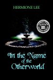 In the Name of the Otherworld (Otherworld Trilogy, #1) (eBook, ePUB)