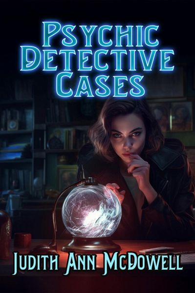 Psychic Detective Cases (eBook, ePUB) Psychic Detective Cases (eBook, ePUB)