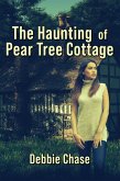The Haunting of Pear Tree Cottage (eBook, ePUB) The Haunting of Pear Tree Cottage (eBook, ePUB)