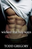 Wicked Frat Boy Ways (eBook, ePUB)