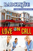 Love on Call (A Rivers Community Romance, #3) (eBook, ePUB) Love on Call (A Rivers Community Romance, #3) (eBook, ePUB)