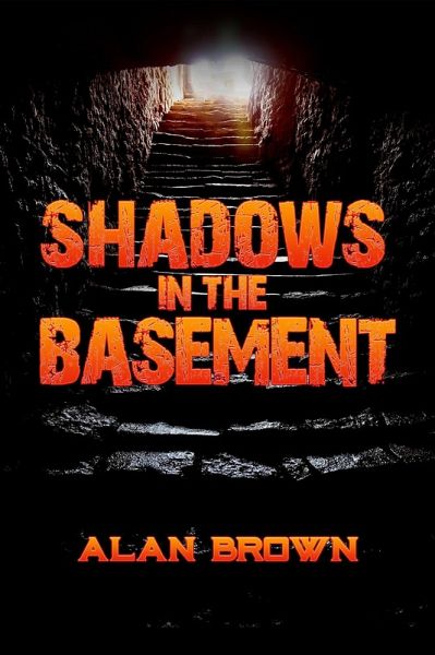 Shadows in the Basement (eBook, ePUB) Shadows in the Basement (eBook, ePUB)