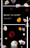 What is Love? (eBook, ePUB) What is Love? (eBook, ePUB)