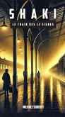 SHAKI - Le Train des 12 Signes (eBook, ePUB)