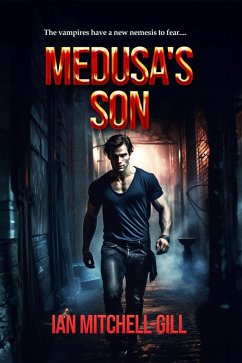 Medusa's Son (Medusa's Son Series, #1) (eBook, ePUB) - Mitchell-Gill, Ian