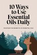 10 Ways to Use Essential Oils Daily... - Bild 1