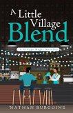 A Little Village Blend (eBook, ePUB) A Little Village Blend (eBook, ePUB)