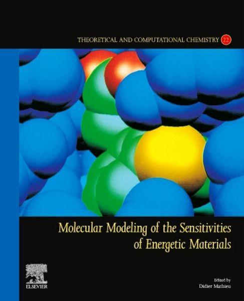 Molecular Modeling of the Sensitivities of Energetic Materials (eBook, PDF) Molecular Modeling of the Sensitivities of Energetic Materials (eBook, PDF)