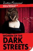 Women of the Dark Streets: Lesbian Paranormal (eBook, ePUB) Women of the Dark Streets: Lesbian Paranormal (eBook, ePUB)