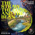 The Straw, the Coal, and the Bean (Story Time, Episode 6) (MP3-Download)