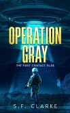 Operation Gray (The First Contact Files, #3) (eBook, ePUB) Operation Gray (The First Contact Files, #3) (eBook, ePUB)