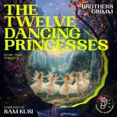 The Twelve Dancing Princesses (Story Time, Episode 9) (MP3-Download)