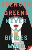 Never a Bridesmaid (eBook, ePUB) Never a Bridesmaid (eBook, ePUB)
