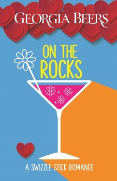 On the Rocks (A Swizzle Stick Romance, #2) (eBook, ePUB) - Beers, Georgia