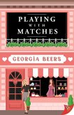 Playing with Matches (eBook, ePUB) Playing with Matches (eBook, ePUB)