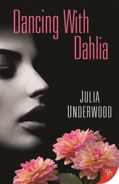 Dancing With Dahlia (eBook, ePUB) - Underwood, Julia