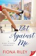 Bet Against Me (A High Stakes Romance,... - Bild 1