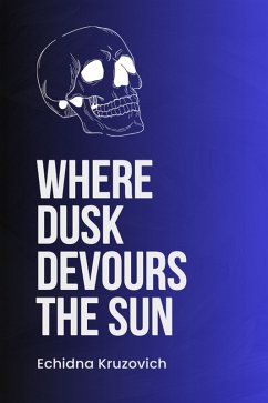 Cover Where Dusk Devours the Sun (eBook, ePUB)