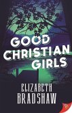 Good Christian Girls (eBook, ePUB) Good Christian Girls (eBook, ePUB)