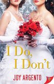I Do, I Don't (eBook, ePUB) I Do, I Don't (eBook, ePUB)