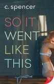 So It Went Like This (eBook, ePUB) So It Went Like This (eBook, ePUB)