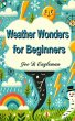 Weather Wonders for Beginners (eBook,... - Bild 1